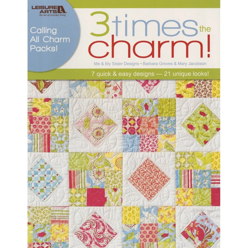 3 Times the Charm Quilt Book