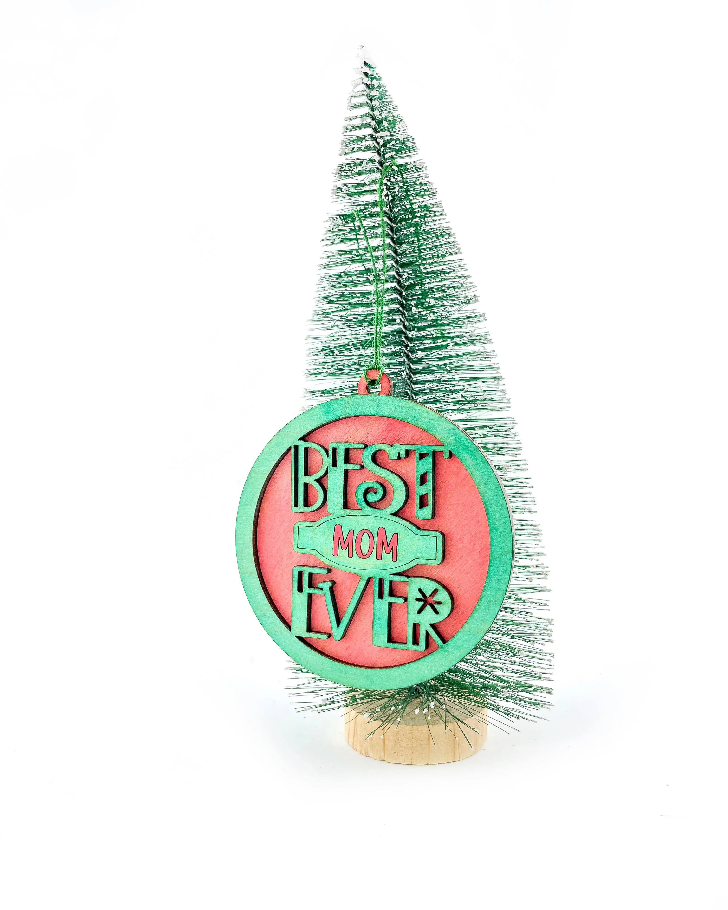 BEST EVER Ornament SVG File Laser Ready MOM PAPA TEACHER MIMI DAD COACH and more