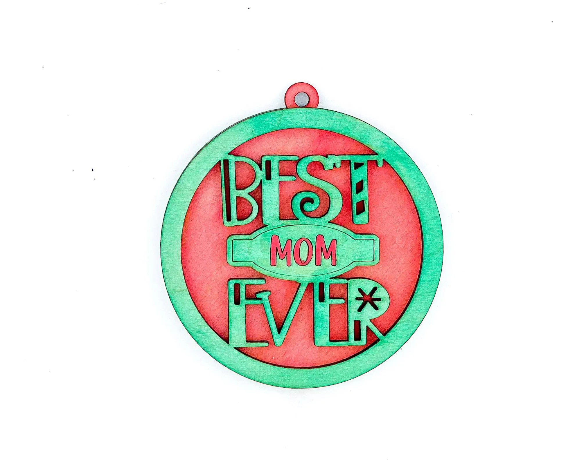 BEST EVER Ornament SVG File Laser Ready MOM PAPA TEACHER MIMI DAD COACH and more