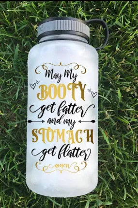 Booty Get Fatter Water Bottle