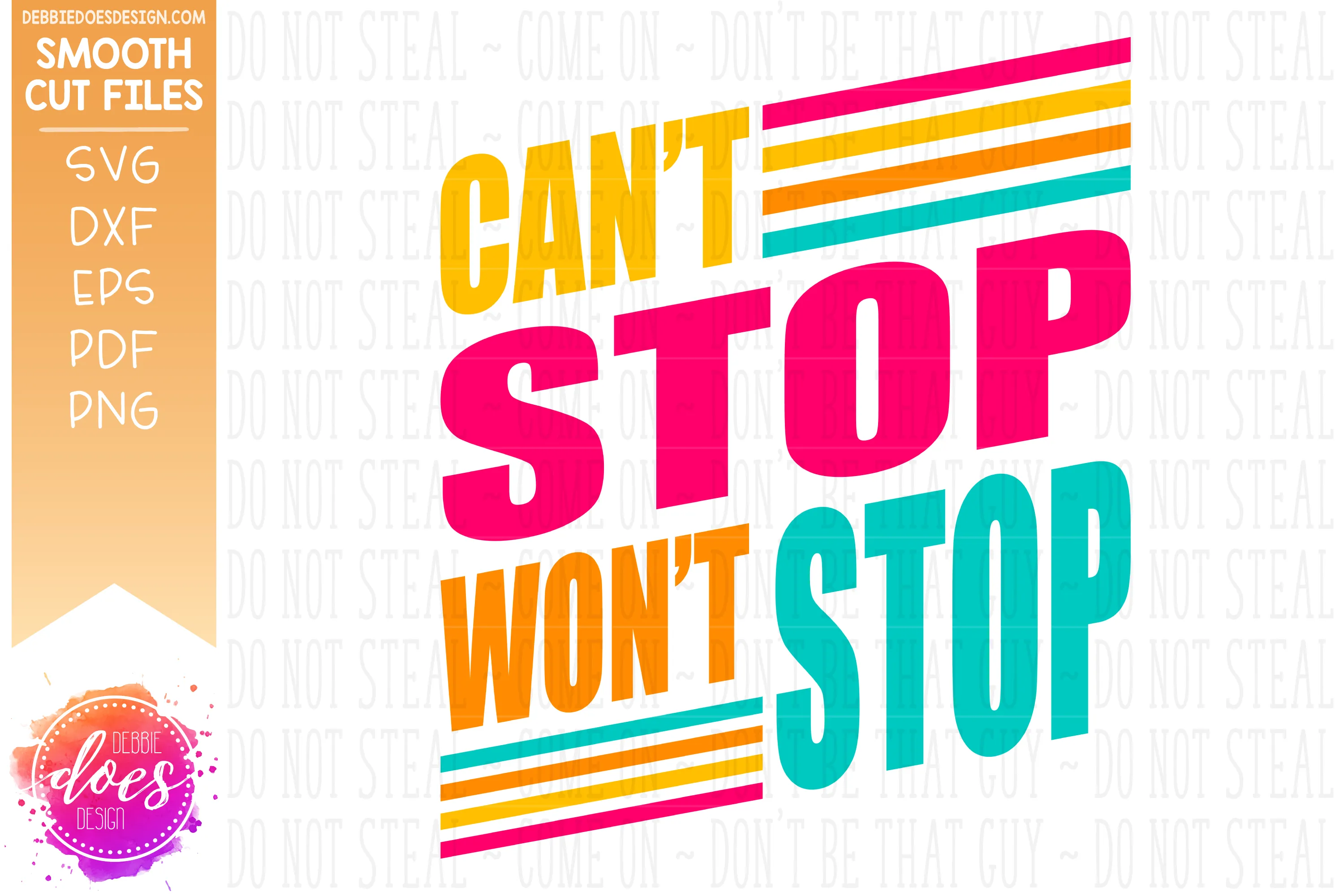 Can't Stop Won't Stop - SVG File