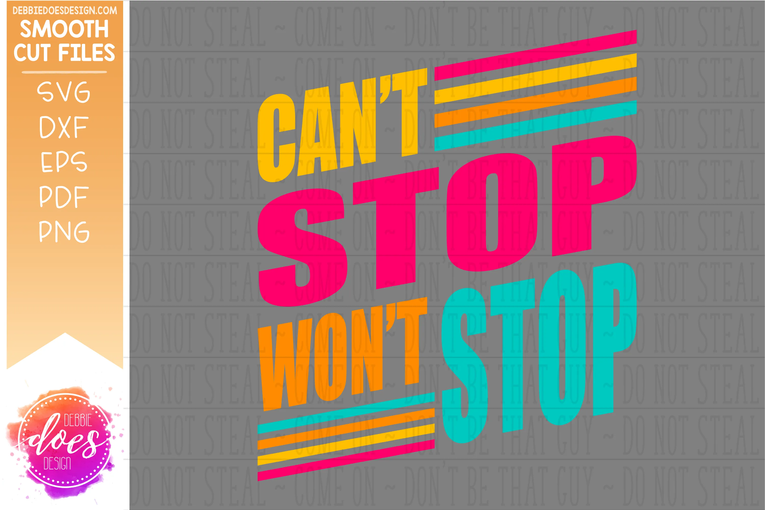 Can't Stop Won't Stop - SVG File