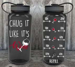 Chug It Like It's Wine Water Bottle