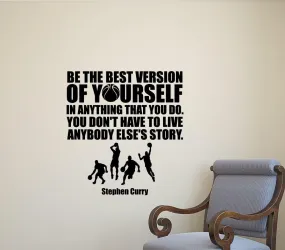 GADGETS WRAP Be The Best Version of Yourself Stephen Curry Wall Decal Sign Basketball Quote Inspirational Sayings Lettering Vinyl Sticker