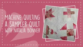 Machine Quilting a Sampler Quilt