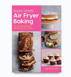 Super Simple Air Fryer Baking