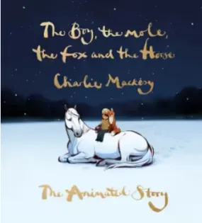 The Boy, the Mole, the Fox and the Horse | The Animated Story